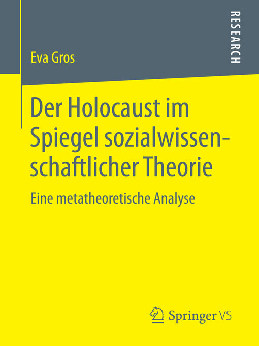 Title details for Der Holocaust im Spiegel sozialwissenschaftlicher Theorie by Eva Gros - Available